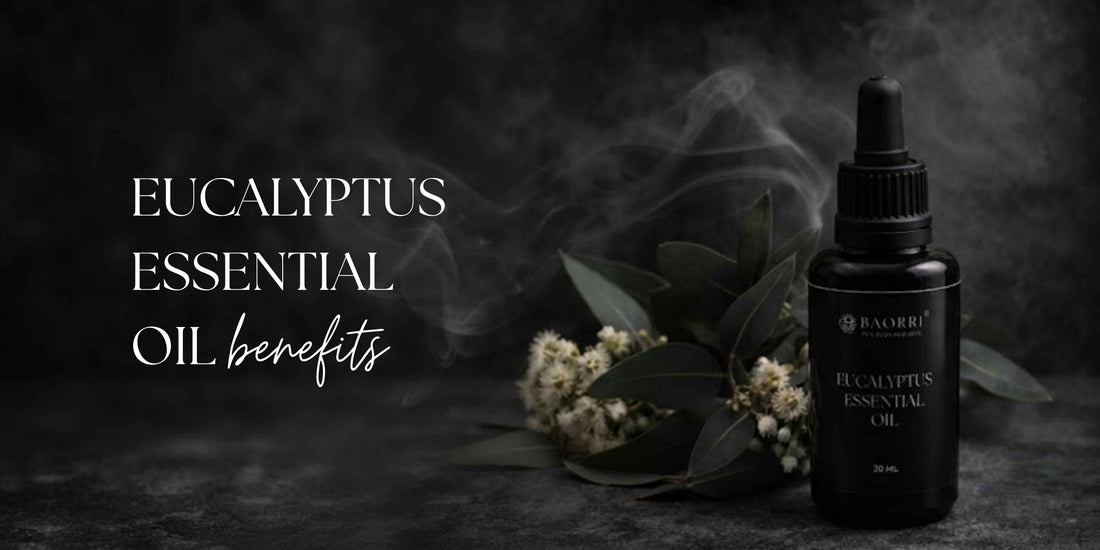 Eucalyptus Essential Oil Benefits